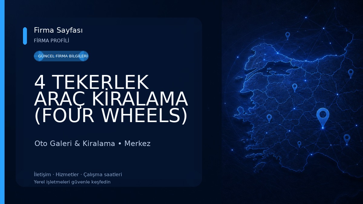 4 TEKERLEK ARAÇ KİRALAMA (FOUR WHEELS)
