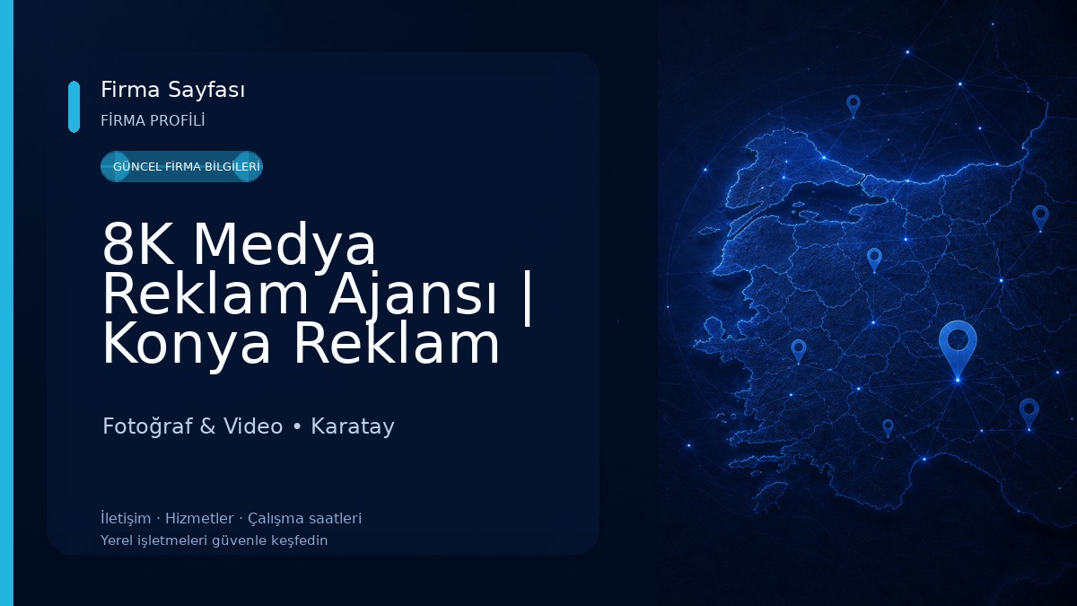 8K Medya Reklam Ajansı | Konya Reklam Ajansı Fotoğraf & Video