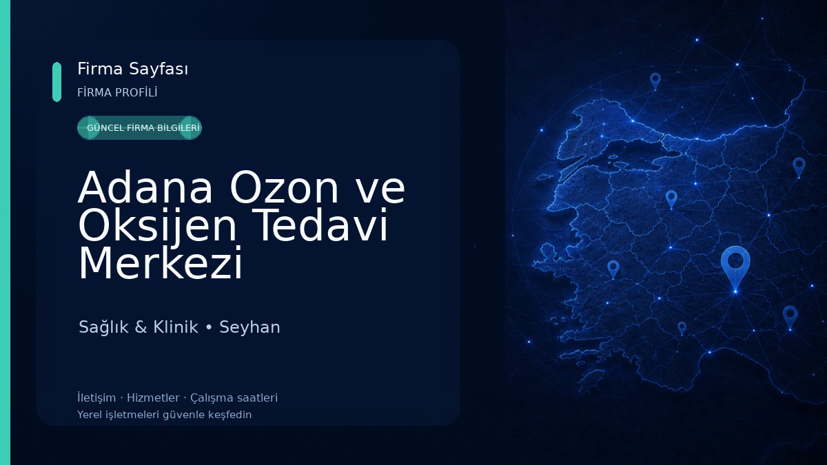 Adana Ozon ve Oksijen Tedavi Merkezi Sağlık & Klinik