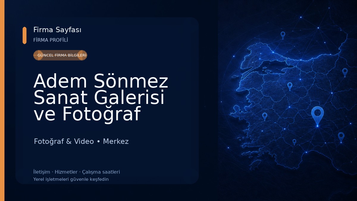 Adem Sönmez Sanat Galerisi ve Fotoğraf Atölyesi 