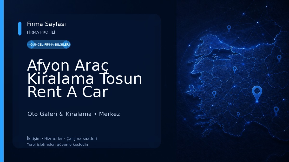 Afyon Araç Kiralama Tosun Rent A Car Oto Galeri & Kiralama