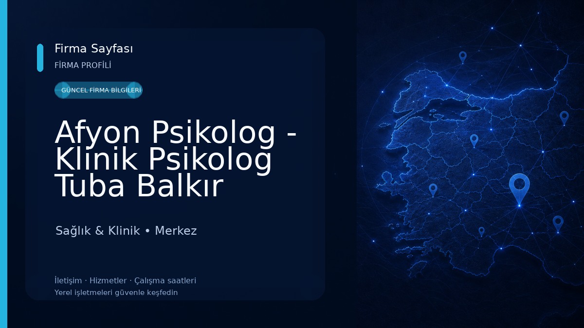 Afyon Psikolog - Klinik Psikolog Tuba Balkır Sağlık & Klinik
