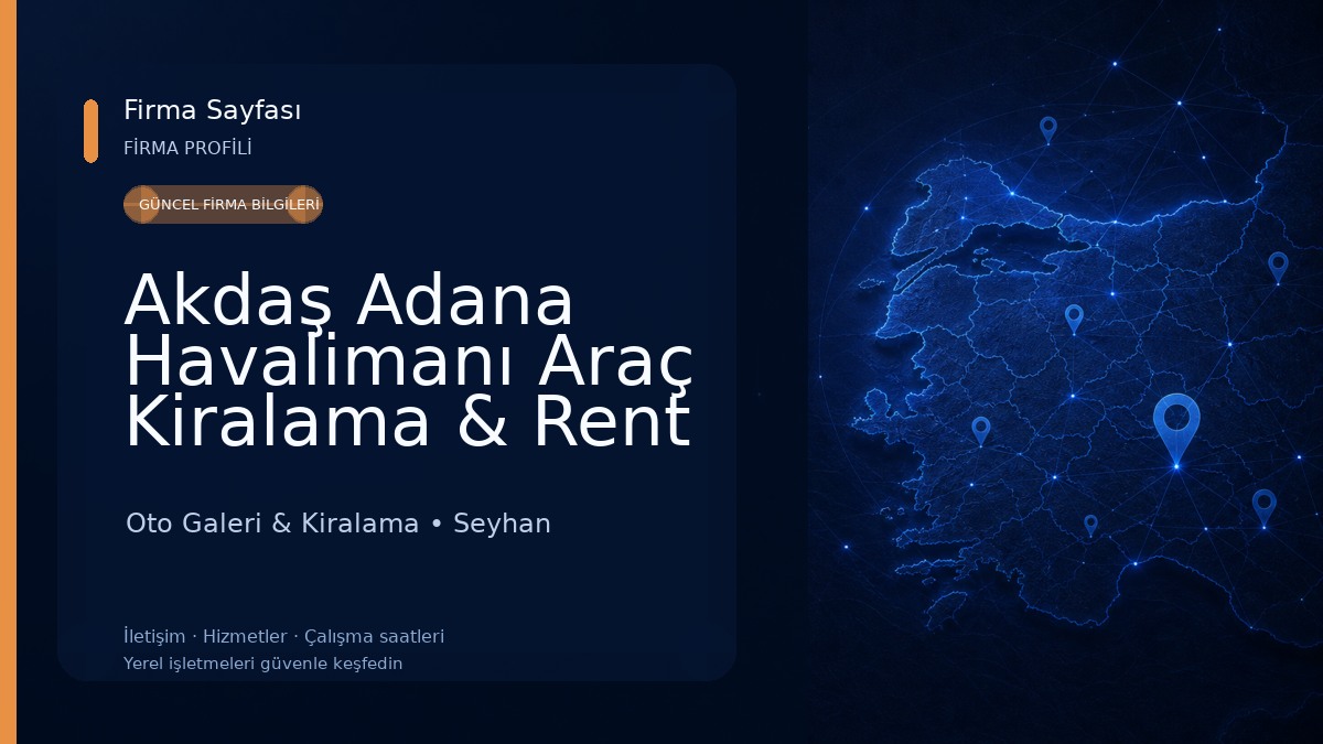 Akdaş Adana Havalimanı Araç Kiralama & Rent A Car Oto Galeri & Kiralama