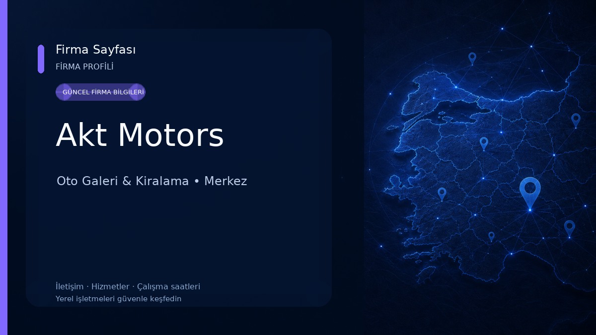Akt Motors Oto Galeri & Kiralama
