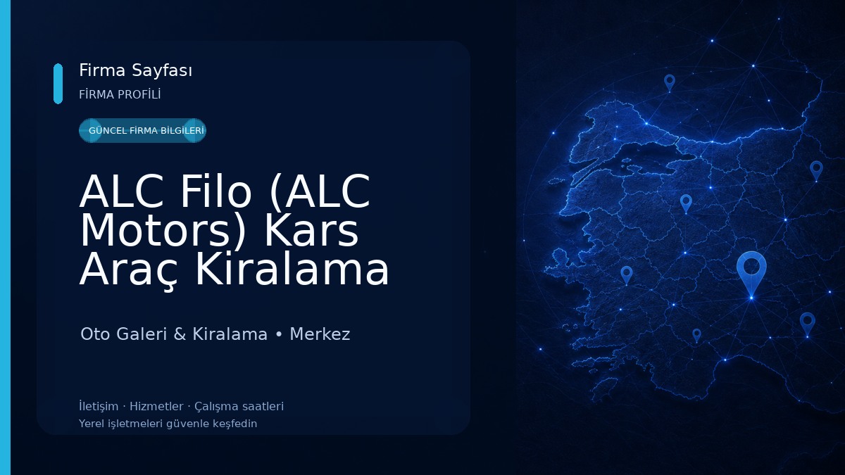 ALC Filo (ALC Motors) Kars Araç Kiralama