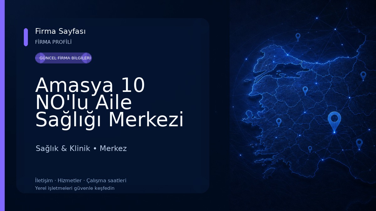 Amasya 10 NO'lu Aile Sağlığı Merkezi 