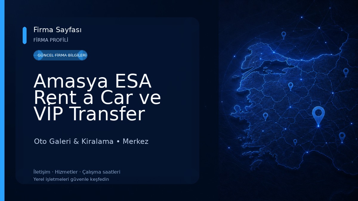 Amasya ESA Rent a Car ve VİP Transfer
