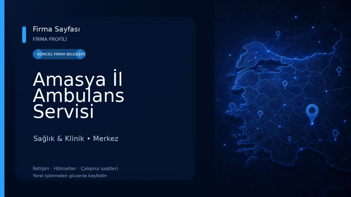 Amasya İl Ambulans Servisi Başhekimliği 
