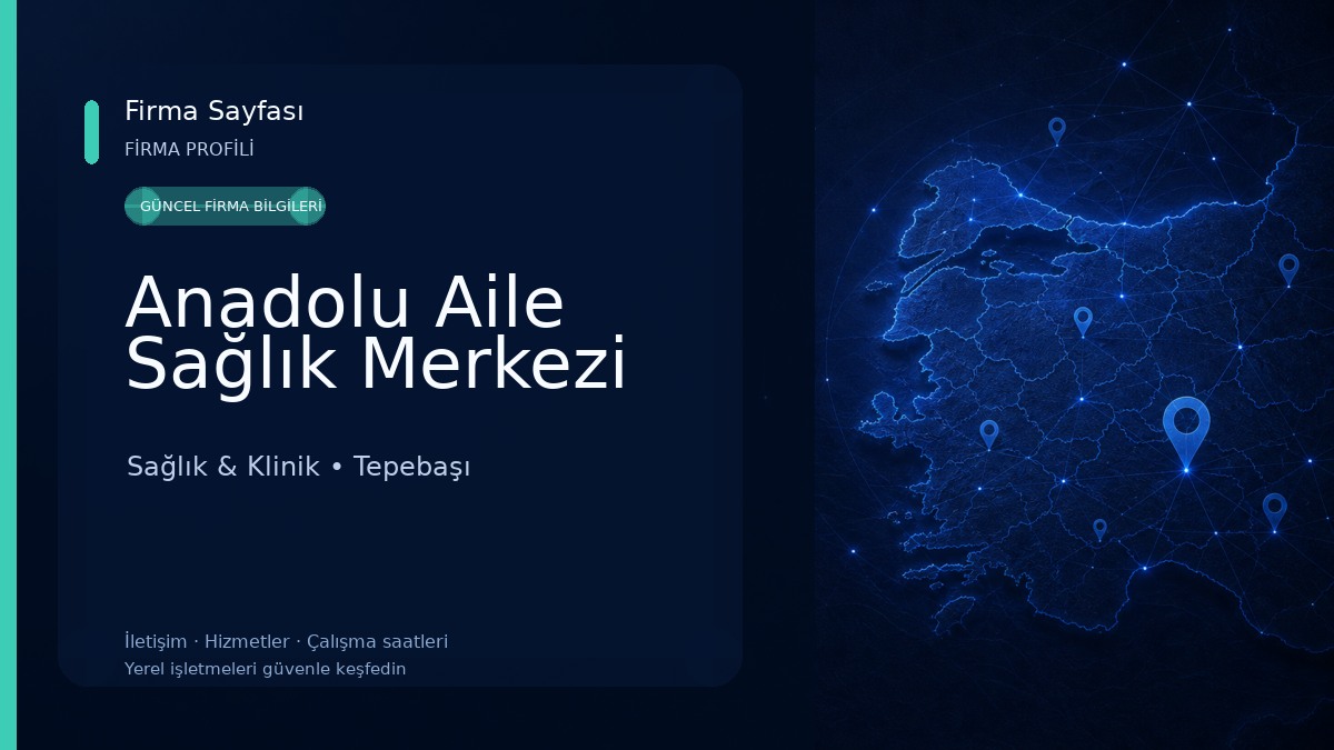 Anadolu Aile Sağlık Merkezi Sağlık & Klinik
