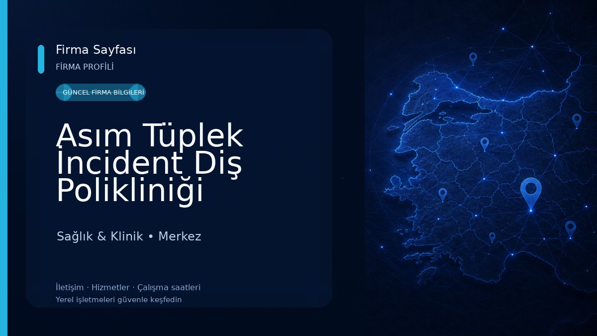Asım Tüplek İncident Diş Polikliniği Sağlık & Klinik