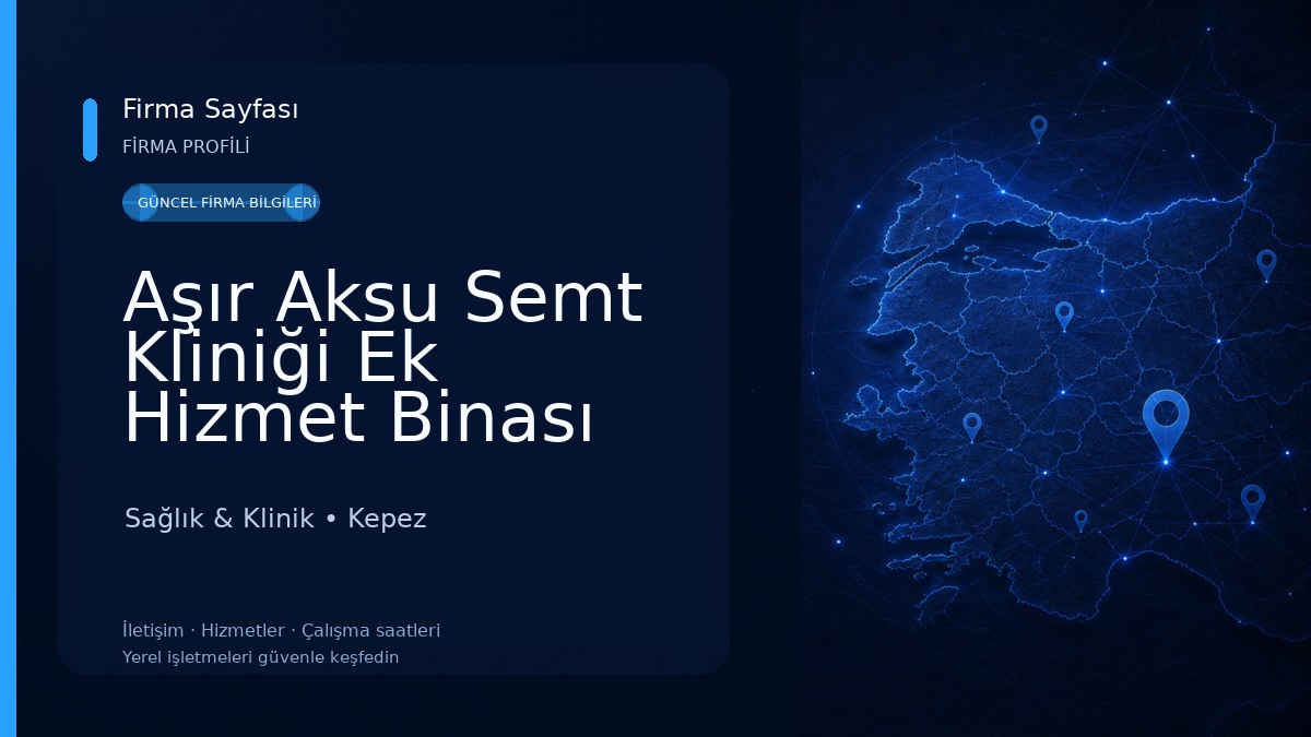 Aşır Aksu Semt Kliniği Ek Hizmet Binası Sağlık & Klinik