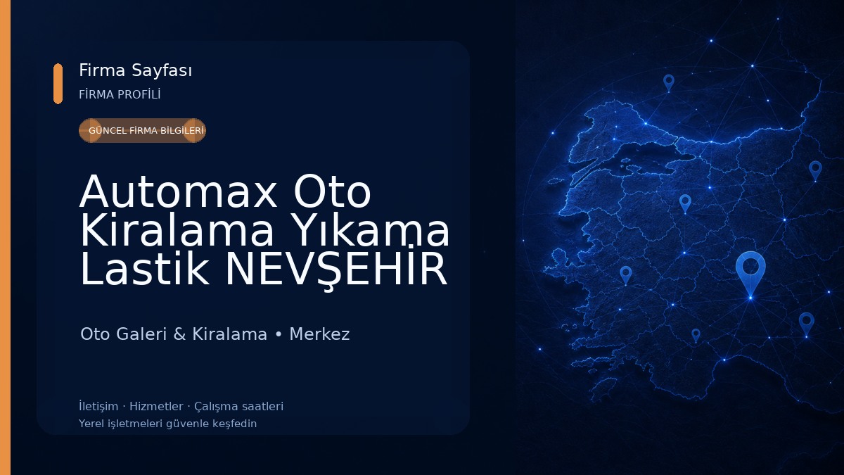 Automax Oto Kiralama Yıkama Lastik NEVŞEHİR (KAPADOKYA) Oto Galeri & Kiralama