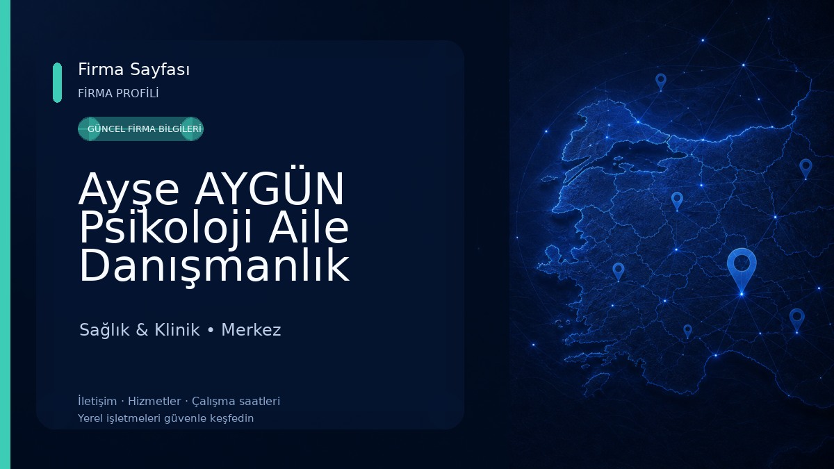 Ayşe AYGÜN Psikoloji Aile Danışmanlık Merkezi Sağlık & Klinik