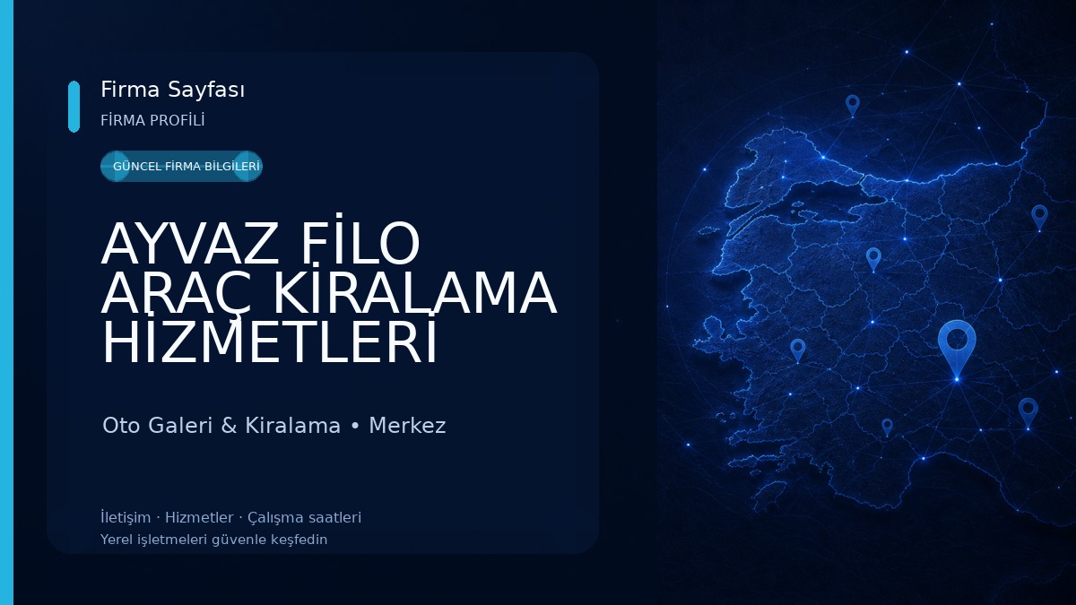 AYVAZ FİLO ARAÇ KİRALAMA HİZMETLERİ Oto Galeri & Kiralama
