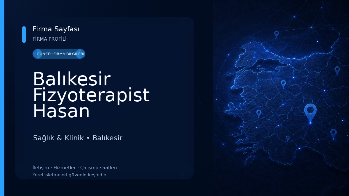 Balıkesir Fizyoterapist Hasan Bilgiç-Fizik Tedavi & Manuel Terapi-Fizyoreal
