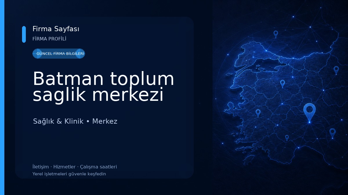 Batman toplum saglik merkezi Sağlık & Klinik