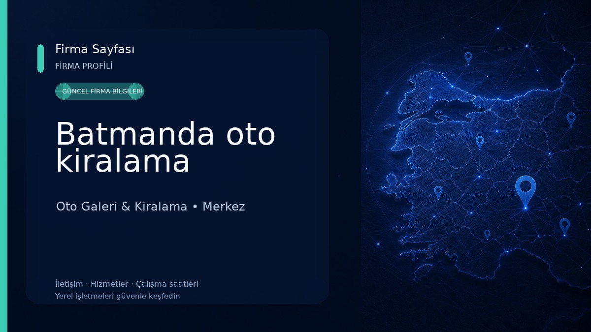 Batmanda oto kiralama Oto Galeri & Kiralama