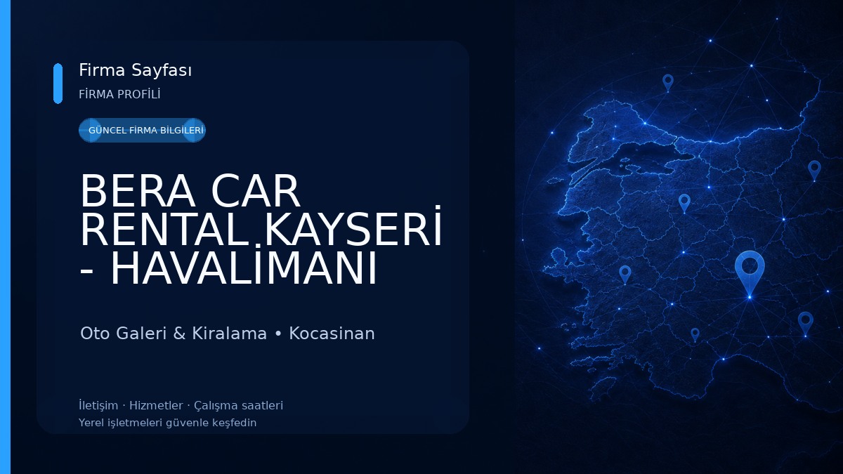 BERA CAR RENTAL KAYSERİ - HAVALİMANI ARABA ARAÇ KİRALAMA KAYSERİ - CAR RENTAL İN KAYSERİ AİRPORT FOR CAPPADOCİA TRİPS