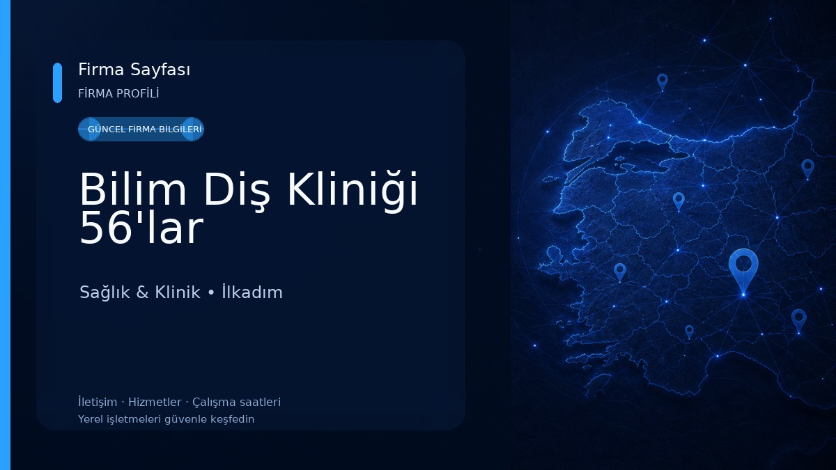 Bilim Diş Kliniği 56'lar Sağlık & Klinik
