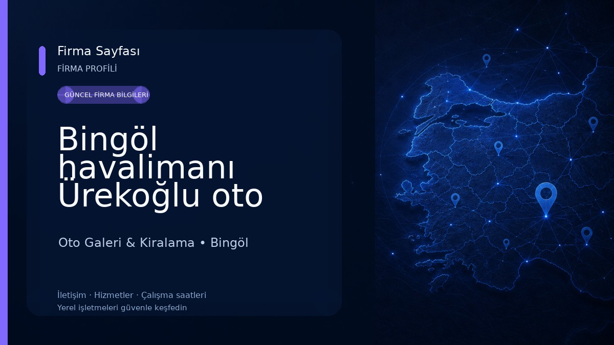 Bingöl havalimanı Ürekoğlu oto rent a car Oto Galeri & Kiralama