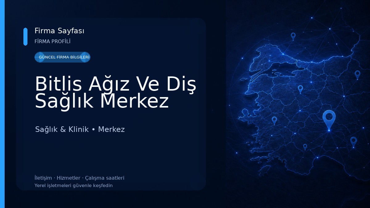 Bitlis Ağız Ve Diş Sağlık Merkez Sağlık & Klinik