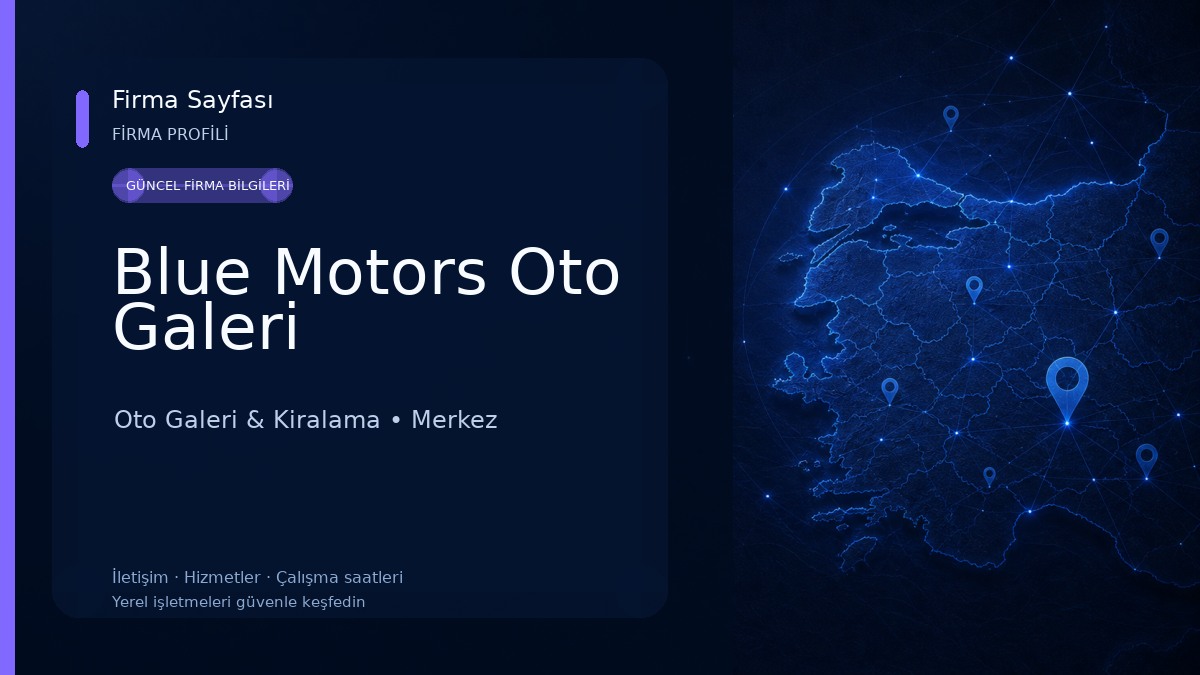 Blue Motors Oto Galeri Oto Galeri & Kiralama