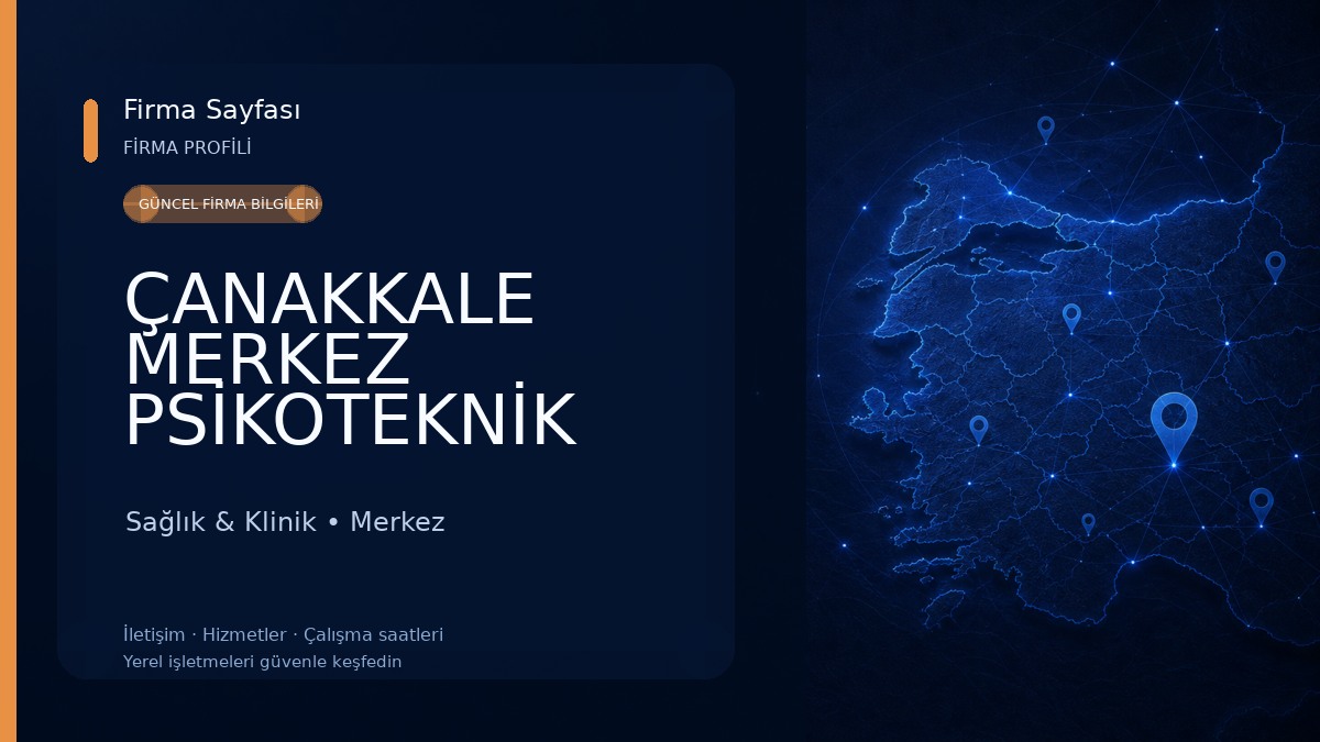 ÇANAKKALE MERKEZ PSİKOTEKNİK Sağlık & Klinik