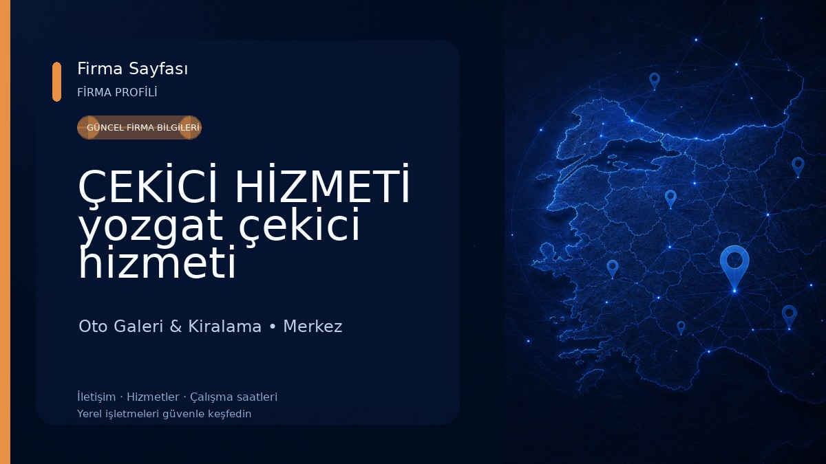 ÇEKİCİ HİZMETİ yozgat çekici hizmeti Oto Galeri & Kiralama