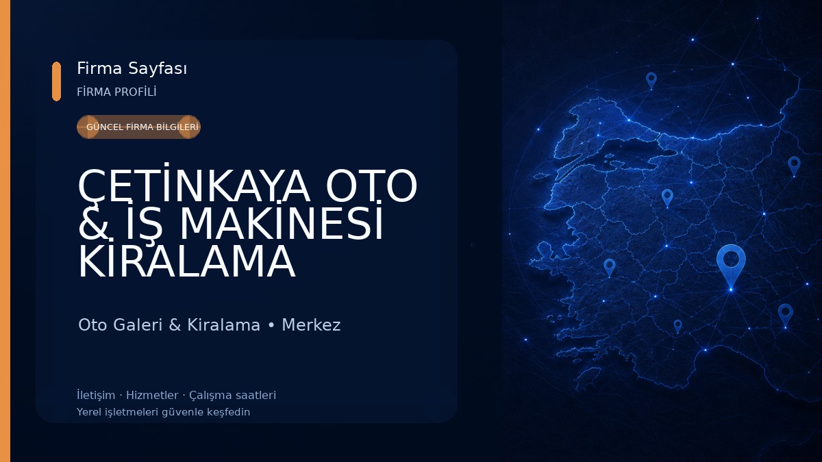 ÇETİNKAYA OTO & İŞ MAKİNESİ KİRALAMA Oto Galeri & Kiralama