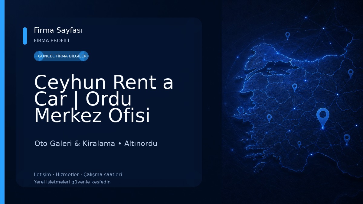 Ceyhun Rent a Car | Ordu Merkez Ofisi