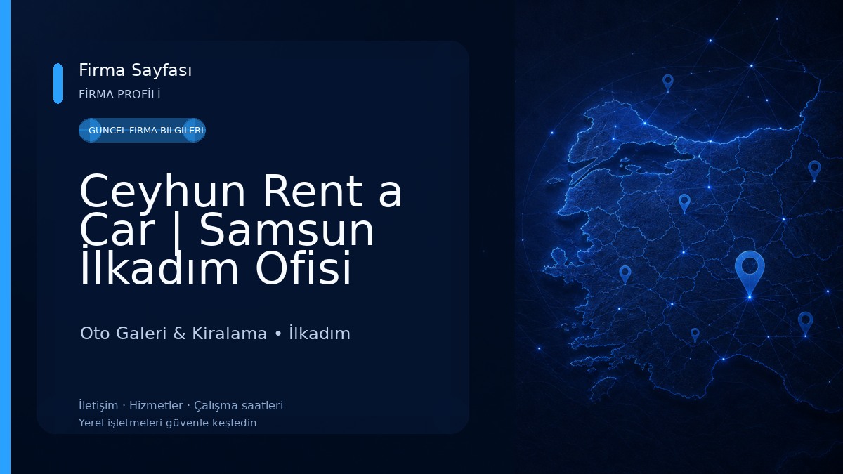 Ceyhun Rent a Car | Samsun İlkadım Ofisi Oto Galeri & Kiralama