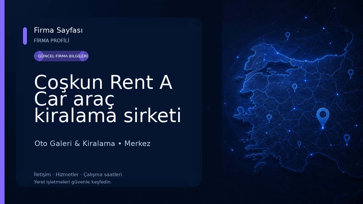 Coşkun Rent A Car araç kiralama sirketi Oto Galeri & Kiralama