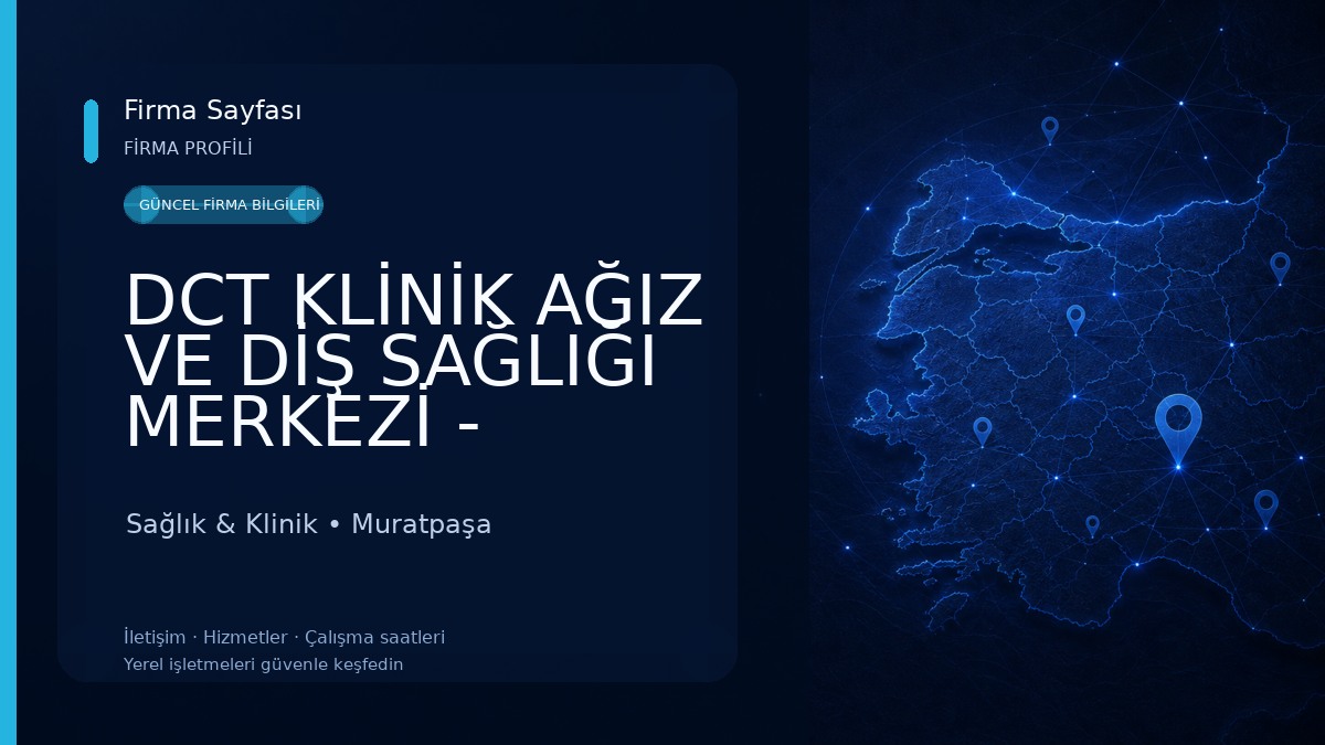 DCT KLİNİK AĞIZ VE DİŞ SAĞLIĞI MERKEZİ - GÜZELOBA