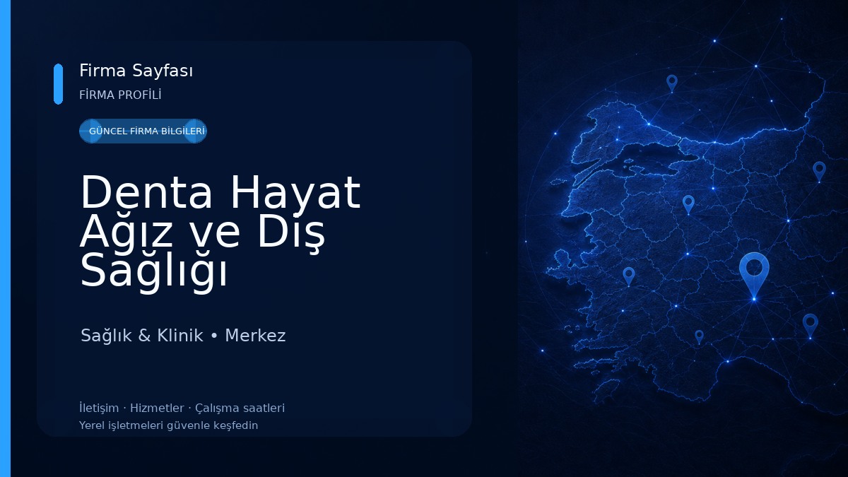 Denta Hayat Ağız ve Diş Sağlığı Polikliniği 