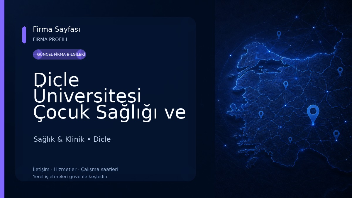 Dicle Üniversitesi Çocuk Sağlığı ve HST Sağlık & Klinik