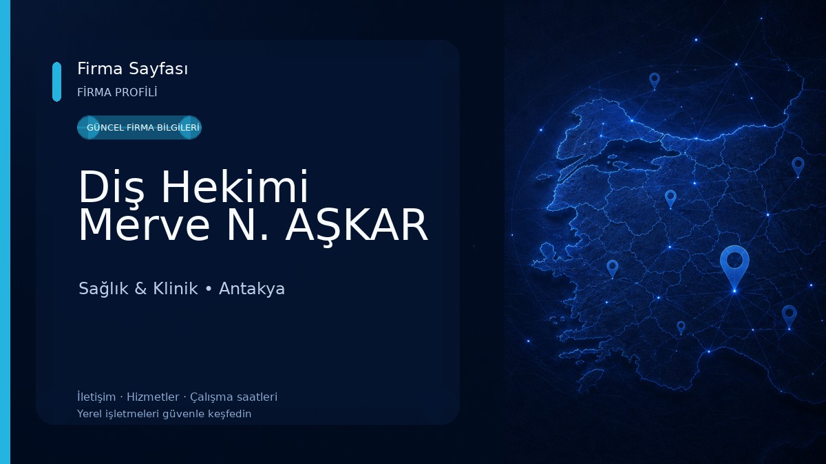 Diş Hekimi Merve N. AŞKAR Sağlık & Klinik