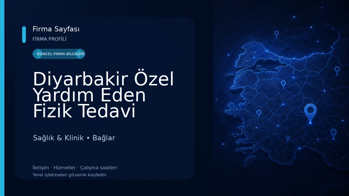 Diyarbakir Özel Yardım Eden Fizik Tedavi