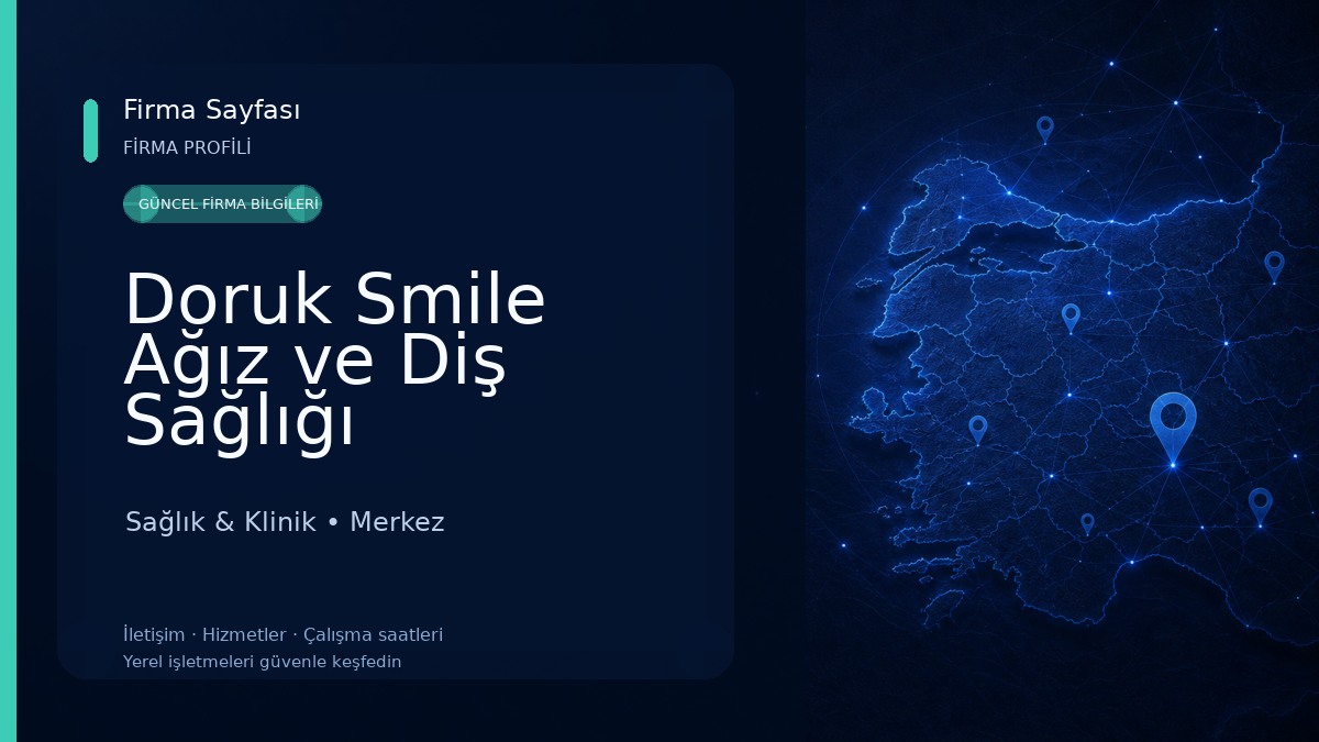 Doruk Smile Ağız ve Diş Sağlığı Polikliniği (Kültür Şube)