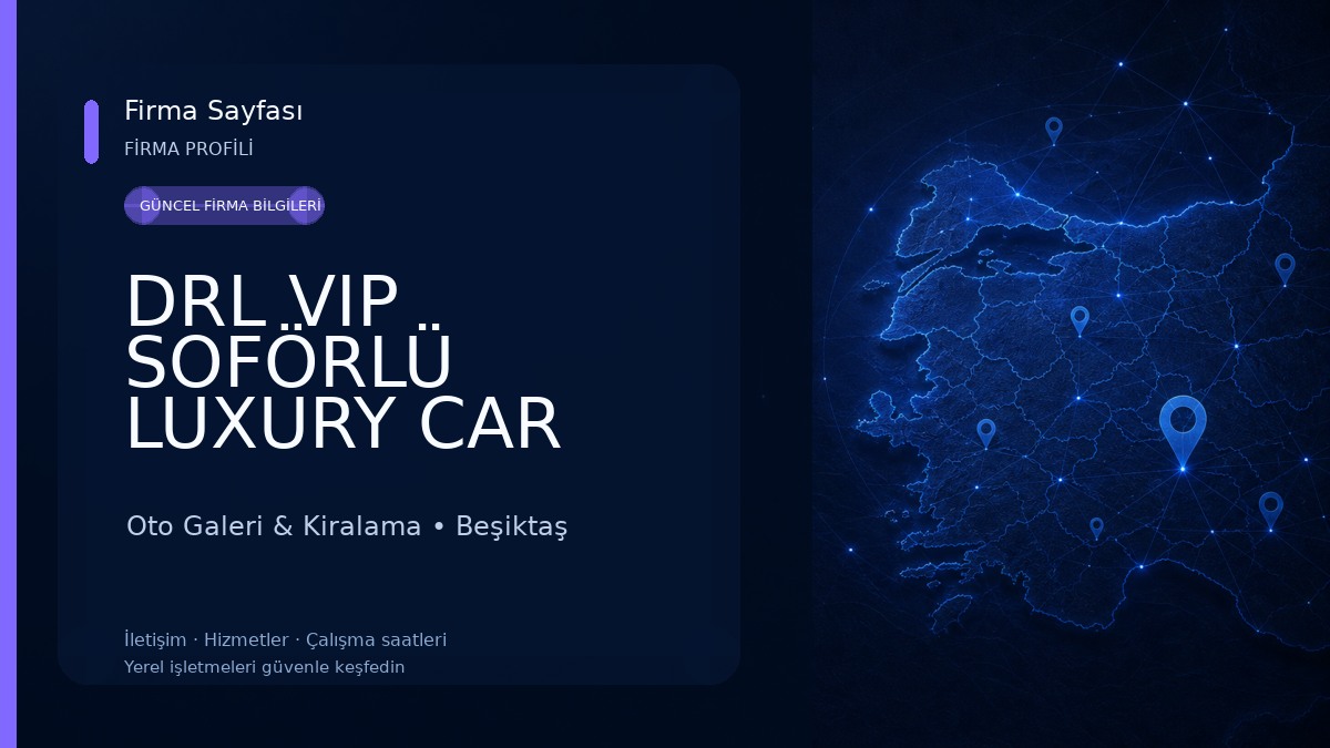 DRL VIP SOFÖRLÜ LUXURY CAR RENTAL 