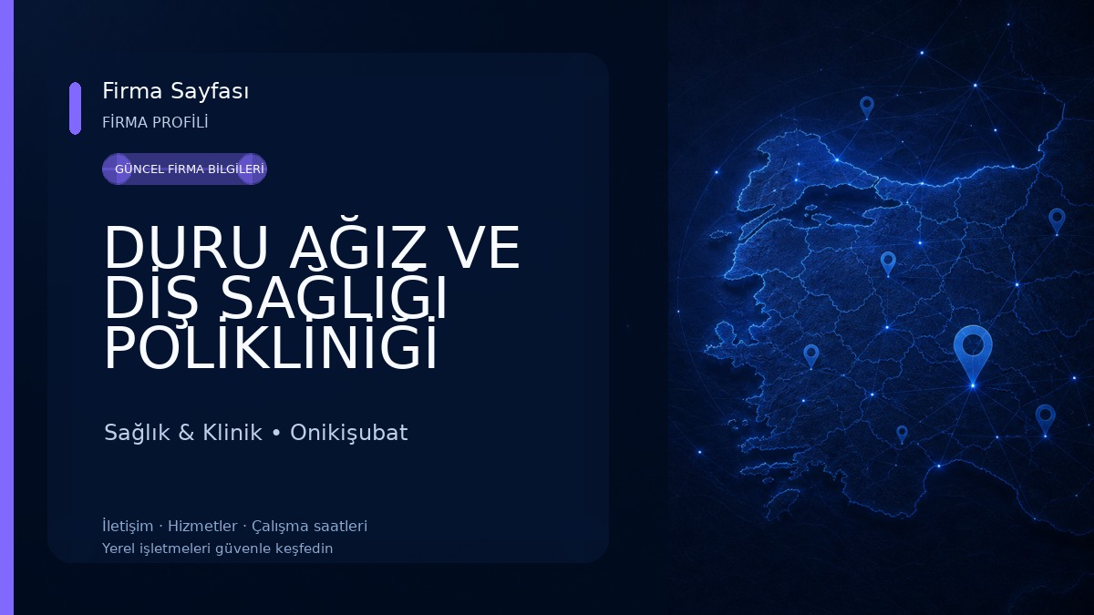 DURU AĞIZ VE DİŞ SAĞLIĞI POLİKLİNİĞİ KAHRAMANMARAŞ - ONİKİŞUBAT MARAŞ Sağlık & Klinik