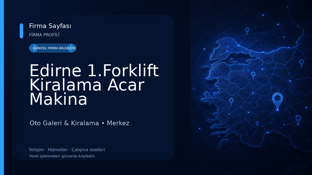 Edirne 1.Forklift Kiralama Acar Makina