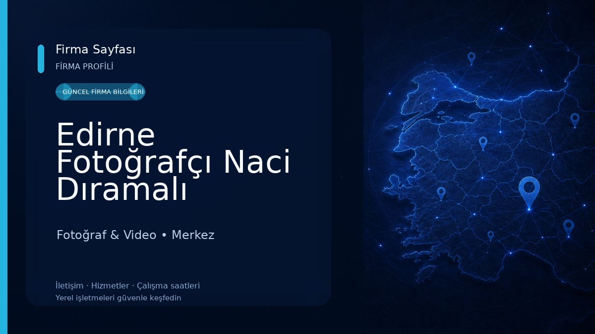Edirne Fotoğrafçı Naci Dıramalı Fotoğraf Stüdyosu