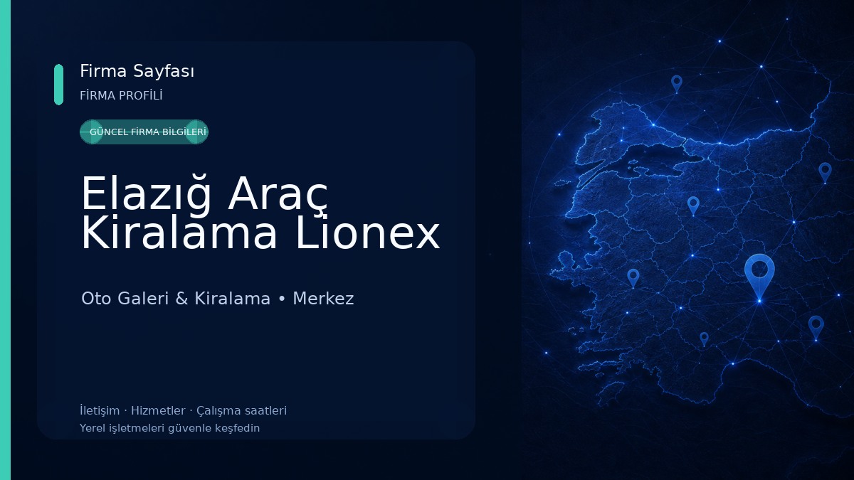 Elazığ Araç Kiralama Lionex Oto Galeri & Kiralama