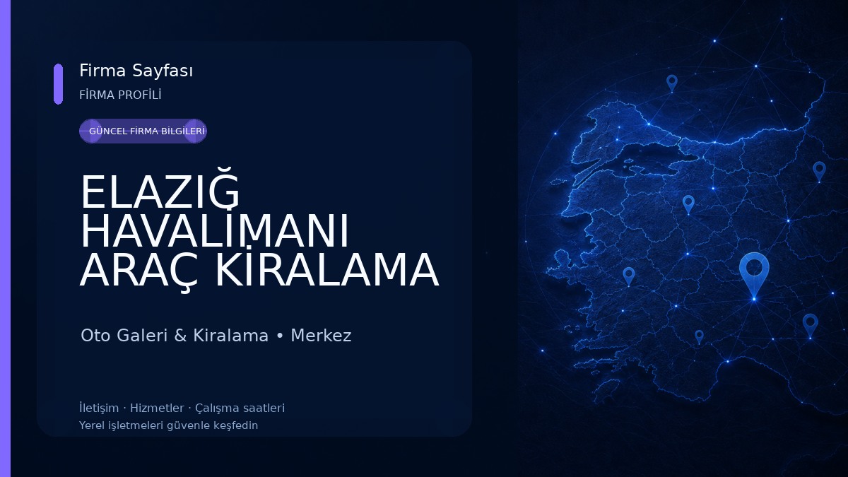 ELAZIĞ HAVALİMANI ARAÇ KİRALAMA (Ulaş Car Renta) Oto Galeri & Kiralama