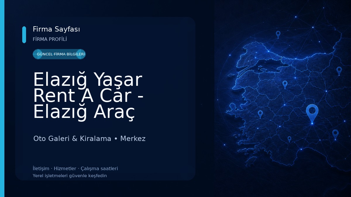 Elazığ Yaşar Rent A Car - Elazığ Araç Kiralama Oto Galeri & Kiralama