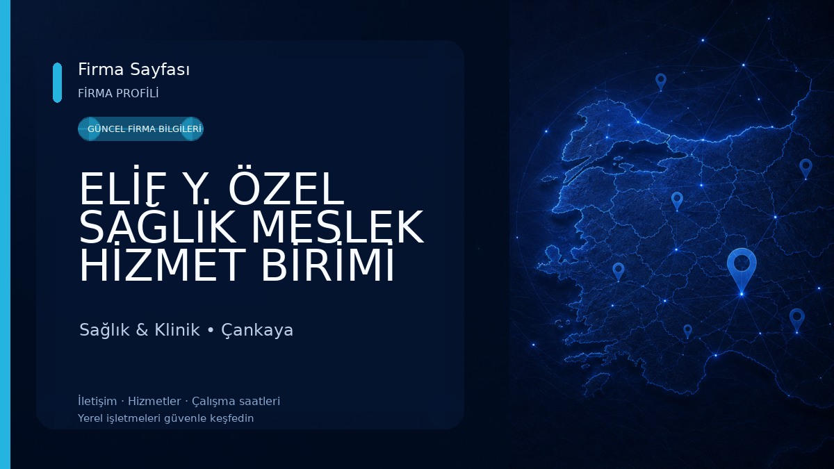 ELİF Y. ÖZEL SAĞLIK MESLEK HİZMET BİRİMİ Sağlık & Klinik