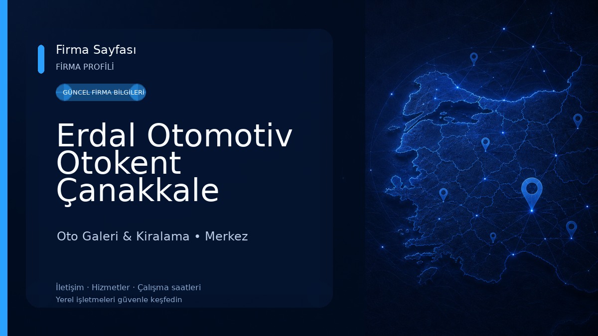 Erdal Otomotiv Otokent Çanakkale Oto Galeri & Kiralama