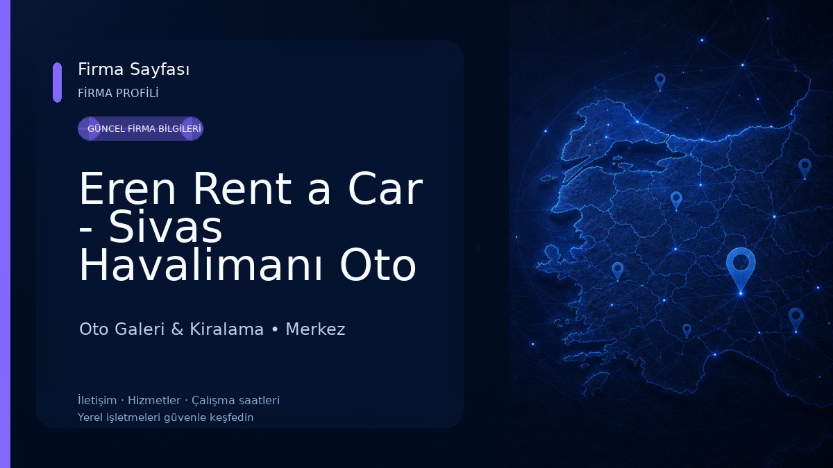 Eren Rent a Car - Sivas Havalimanı Oto Kiralama Oto Galeri & Kiralama