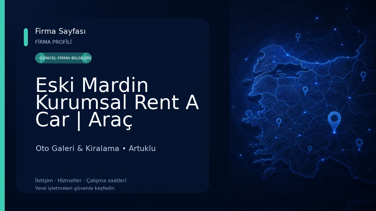 Eski Mardin Kurumsal Rent A Car | Araç kiralama 