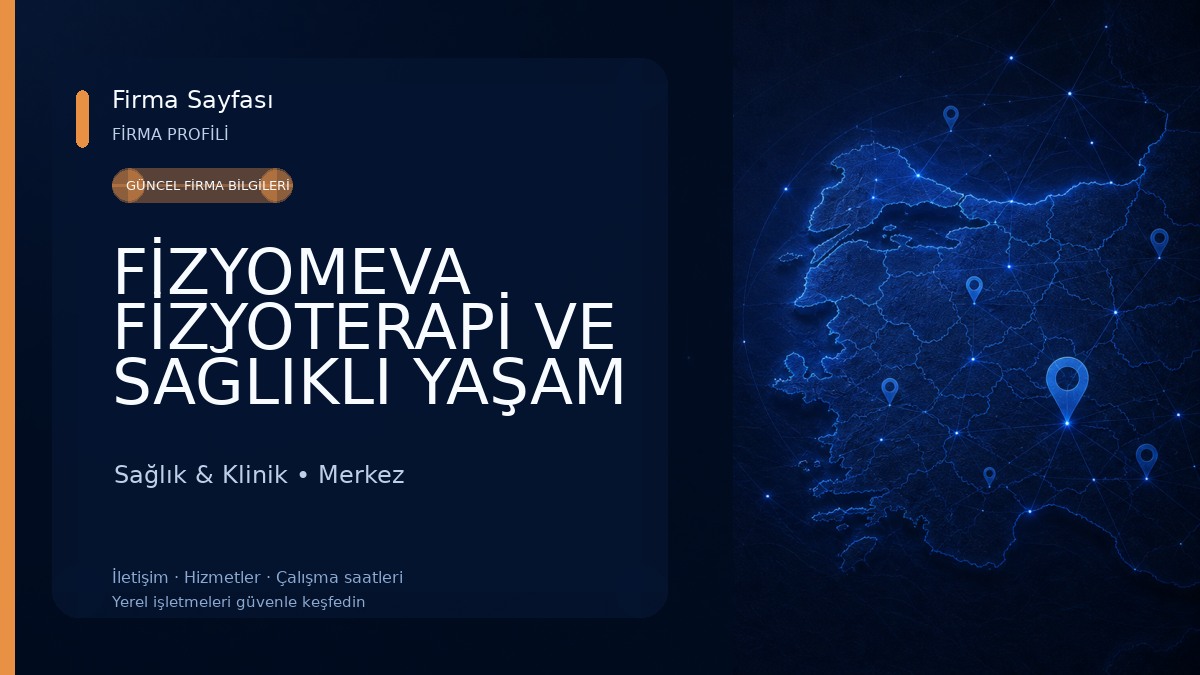 FİZYOMEVA FİZYOTERAPİ VE SAĞLIKLI YAŞAM MERKEZİ